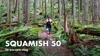 Squamish 50 2025 - 50 km race vlog