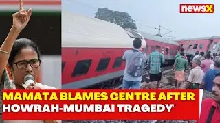 Jharkhand Train Accident | Bengal CM Mamata Attacks Centre After Howrah-Mumbai Mail Tragedy