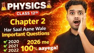 Class 12 Physics Chapter 2 🔥 Har Saal Aane Wale Important Questions | Board Exam 2026 | Rohit Sir