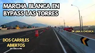 APERTURA HOY BYPASS LAS TORRES | MARCHA BLANCA OFICIAL 