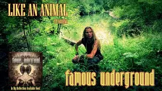 Famous Underground - Like An Animal [Official Music Video]