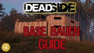Deadside Base bauen GUIDE | Let's Play Gameplay Deutsch