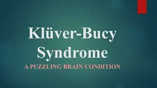 Rare 7 - KL&Uuml;VER-BUCY Syndrome: A Puzzling BRAIN Condition! #braindisorder #rare disease #memory loss
