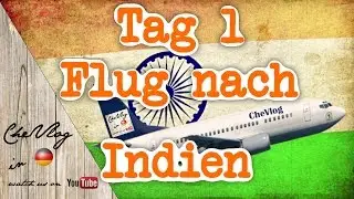 Indienreise 2016 #1 / Flug nach Indien