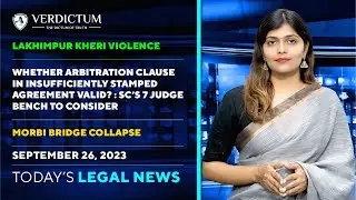 Lakhimpur Kheri| Google Penalty| Morbi Bridge Collapse & more: Today&rsquo;s Legal News : 26/09/23