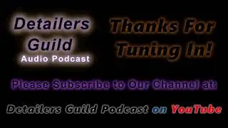 Detailers Guild Podcast - Music and Video Evolution!