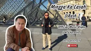 RASH - Mingga Ka Lasah [ Official Music Video ]