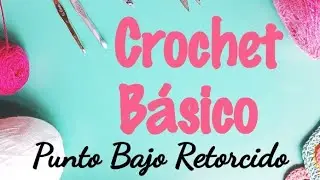 Punto Bajo Retorcido al crochet
