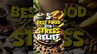5 Best Food For Stress Relief | Stress Reduction Food | Stress Management Food