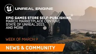 News and Community Spotlight | March 9, 2023 | Unreal Engine