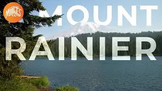 The Best things to do in Mount Rainier National Park | Millet's Go