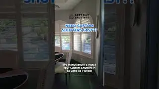 Best Buy Shutters are here to manufacture and install your custom shutters in as little as one week!