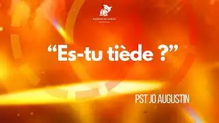 🔴PDG Martinique SUNDAY | ES-TU TI&Egrave;DE ? | Pst Jo AUGUSTIN
