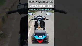 #shorts | Mileage Test | 2023 New TVS Ntorq 125 | 125 | Scooter | New | Hindi