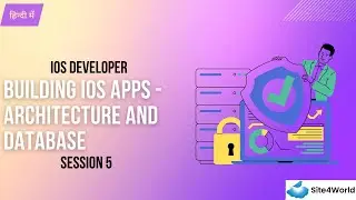IOS Developer Session 5 : Building IOS Apps - Architecture and Database