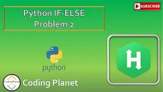 Python Challenge 2 || IF-ELSE Problem || HackerRank Solution || Coding Planet