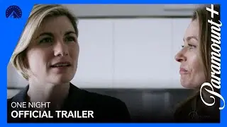 One Night - 2023 - Paramount+ Australia Series Trailer