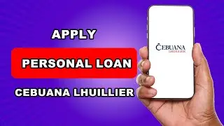 Как подать заявку на персональный кредит в Cebuana Lhuillier онлайн | Как получить деньги на Cebu...