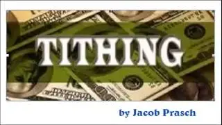 TITHING by Jacob Prasch