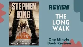 The Long Walk by Stephen King, One Minute Book Review