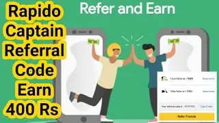 Rapido Captain Referral Code - Earn 400 Rs | How Refer To Friends And Earn Money From Rapido