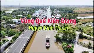 Vùng Quê Kiên Giang - Vĩnh Thuận, Nơi Tận Cùng Phía Nam Giáp 2 Tỉnh Cà Mau Bạc Liêu | Lâm Ái Vlog