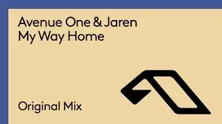 Avenue One & Jaren - My Way Home