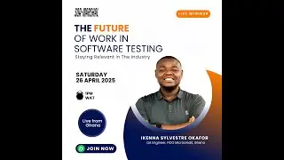 Monthly Webinar (QA Tech Training): The Future of Work In Software Testing: Staying Relevant
