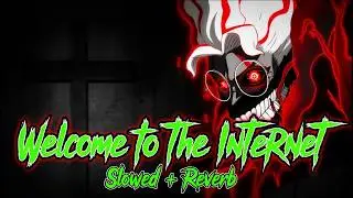 Welcome to The Internet - Slowed Reverb - Burnham - Daycore by Aaronier0O - Anti Nightcore