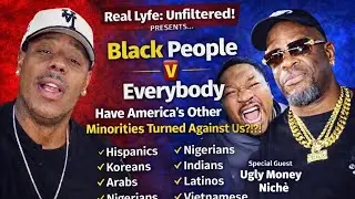 Real Lyfe: Unfiltered! Black People VS Everybody | EP 05