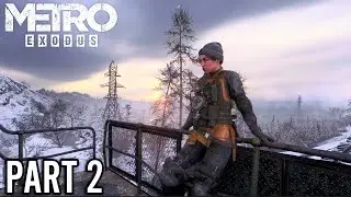 This Mission Changed Everything&hellip; | Metro Exodus Gameplay Part 2 [4K 60FPS gameplay]