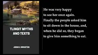 Tlingit Myths and Texts (2/2) 🥇 By John R. Swanton. FULL Audiobook