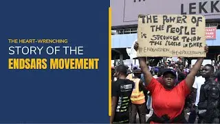 The Heart-Wrenching Story of the ENDSARS Movement