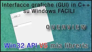 Interfacce grafiche in C++ su Windows con le Win32 API (windows.h) FACILI? Ci ho provato!!