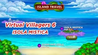 Isola Mistica Setup | Virtual Villagers 6: Divine Destiny Walkthrough Gameplay