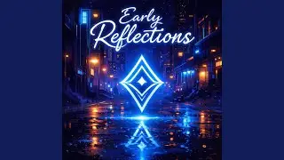 Early Reflections