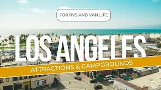 Los Angeles RV Adventures - Top Attractions & Campgrounds