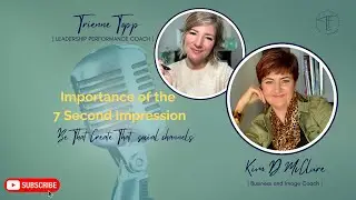 The Importance of the 7 Second Impression with Business/Image Coach Kim D McClure