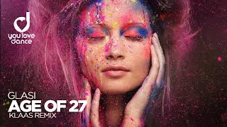 Glasi - Age Of 27 (Klaas Remix)