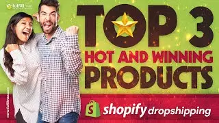 Top 3 Hot and Winning Products | Shopify Dropshipping 2021