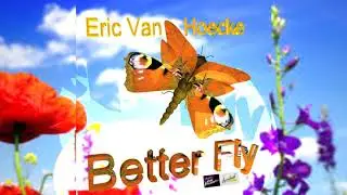 Better Fly - Eric Van Hoecke