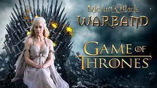 Warband  MOD  A Clash of Kings 8.0 Game of Thrones №3