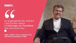 Fin de vie - Les chrétiens face au projet de loi sur la fin de vie - Père Laurent Stalla-Bourdillon