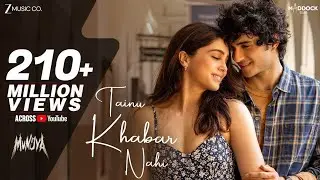 Arijit Singh &ndash; Tainu Khabar Nahi (Munjya) | Official Music Video