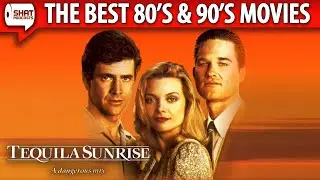 Tequila Sunrise (1988) - The Best 80s & 90s Movies Podcast