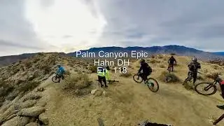 Palm Canyon Epic - Section 7 (Hahn Buena Vista - Blue Flow Trail)
