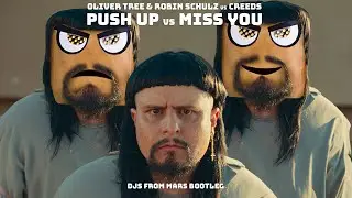 Oliver Tree & Robin Schulz Vs Creeds - Push Up Vs Miss You (Djs From Mars Techno Bootleg)