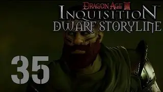 Dragon Age Inquisition - Dwarf Storyline - Part 35: Trippin' Balls Inside My Mind