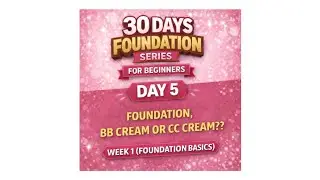30 days foundation series|| day 5 || foundation ,bb cream or cc cream??