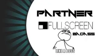 FULLSCREEN BADASS PARTNER